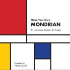 Make Your Own Mondrian:A Modern Art Puzzle: A Modern Art Puzzle